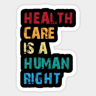 Health Care Is A Human Right Sticker